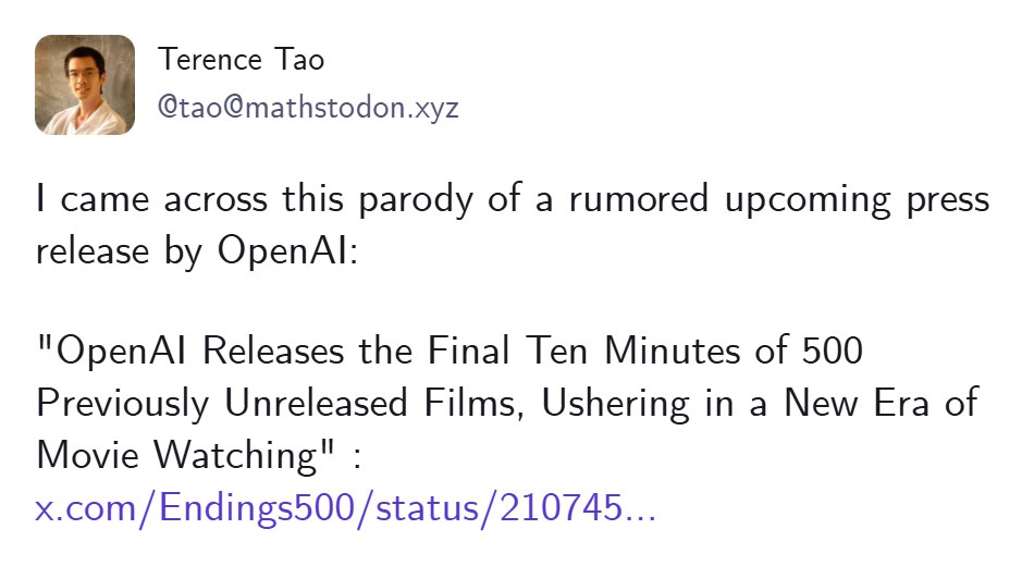 陶哲轩在 Mathstodon 的帖子截图，转发一则恶搞标题 OpenAI Releases the Final Ten Minutes of 500 Previously Unreleased Films, Ushering in a New Era of Movie Watching